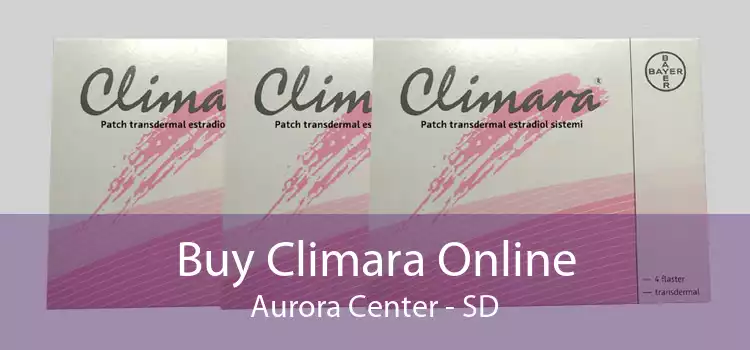Buy Climara Online Aurora Center - SD