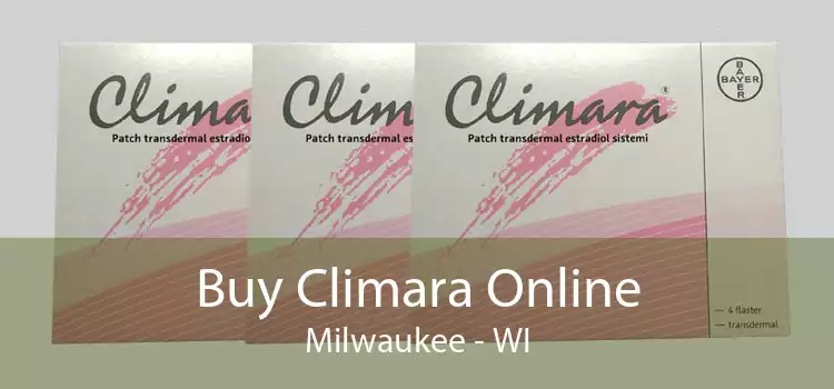 Buy Climara Online Milwaukee - WI